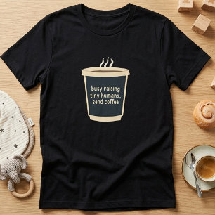 Camiseta Engraçada de Mãe Amante de Café Busy Rais