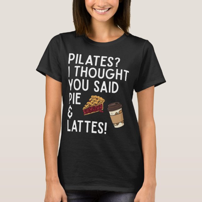 Camiseta engraçada de Pilates Torta e Cafés (Frente)