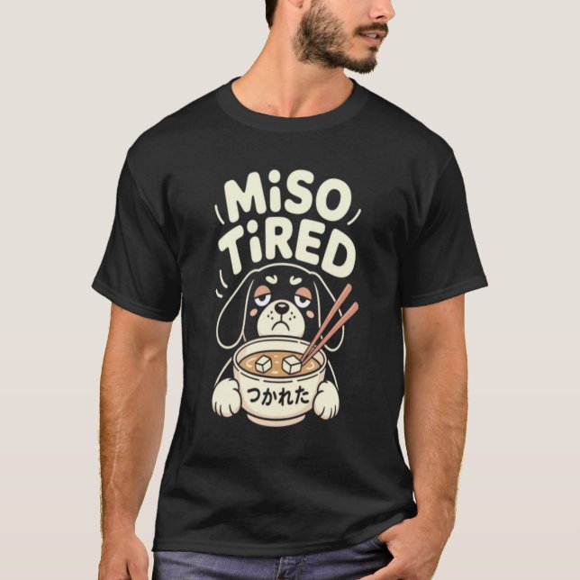 Camiseta engraçada de ramen de cachorro cansado Mi (Frente)