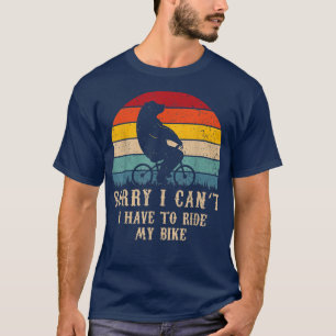 Camiseta Engraçada, desculpa não ter que andar de