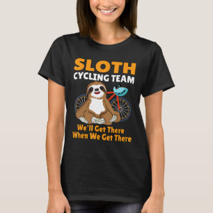 Camiseta Engraçada Equipe De Ciclismo Bem Chega Quando Cheg
