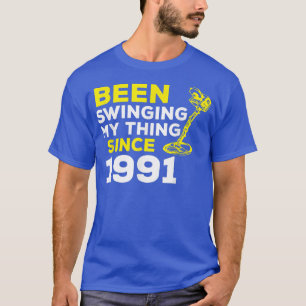 Camiseta Engraçada Está Balançando Minha Coisa Desde 1991.
