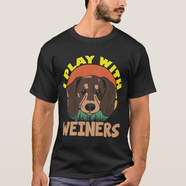 Camiseta engraçada Eu Brinco Com Cachorro Salsicha (Frente)