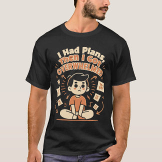 Camiseta engraçada "Eu tinha planos" estilo Doodle