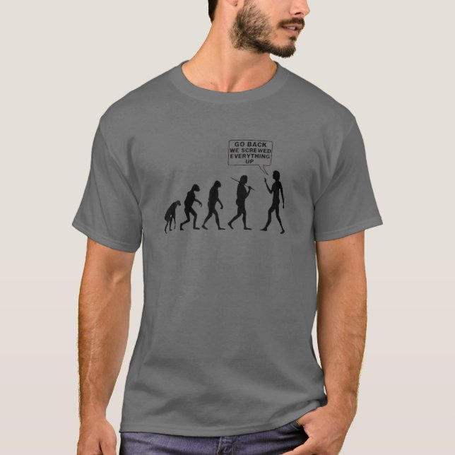 Camiseta Engraçada Evolução Do Homem Voltamos Nós Estragamo (Frente)