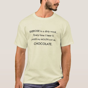 camiseta engraçada - exercício e chocolate