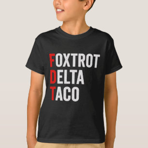Camiseta Engraçada Foxtrot Delta Taco Trump Sempre Fala