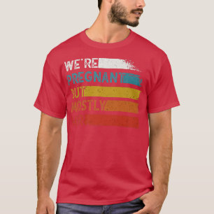 Camiseta Engraçada Gravidez Estamos Grávidos Mas A Maior Pa