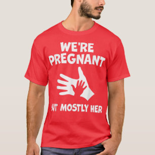 Camiseta Engraçada Gravidez Estamos Grávidos Mas A Maior Pa
