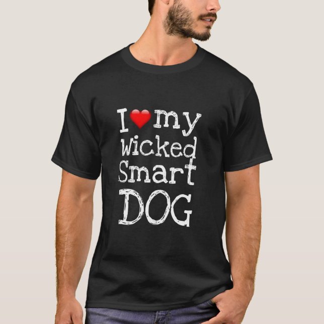 Camiseta engraçada I LOVE MEU CÃO INTELIGENTE E MA (Frente)