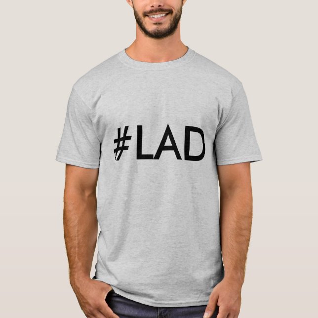 Camiseta engraçada #LAD (Frente)