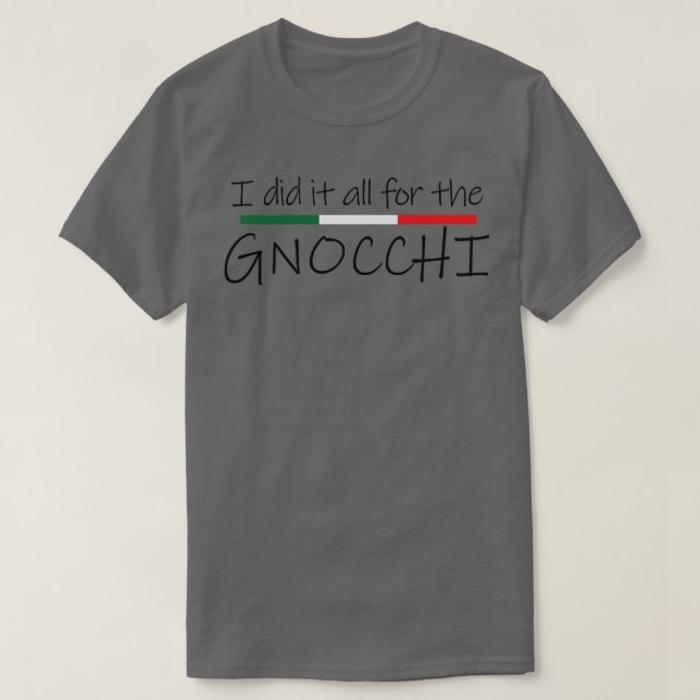 Camiseta Engraçada Massa Italiana Eu fiz tudo pelo Gnocchi  (Frente do Design)