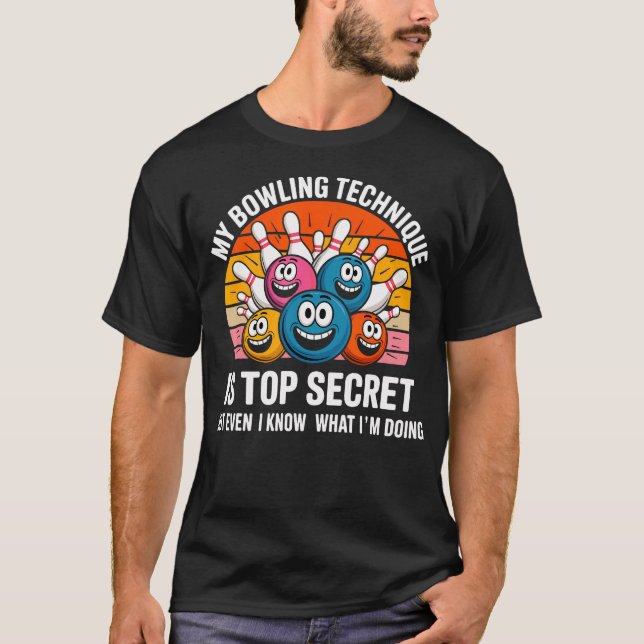 Camiseta Engraçada Minha Técnica de Boliche é Secr (Frente)