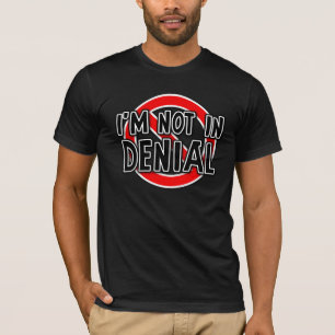 Camiseta Engraçada Não Estou em Negação Humor