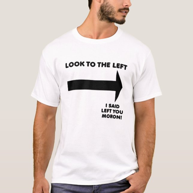 Camiseta Engraçada Olhe para a Esquerda (Frente)