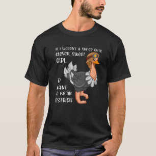 Camiseta Engraçada Ostrich Lover Girl Quote Dizendo Bonito