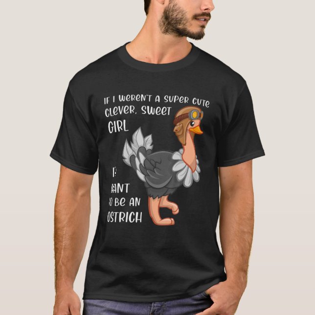 Camiseta Engraçada Ostrich Lover Girl Quote Dizendo Bonito  (Frente)