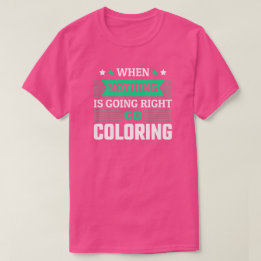 Camiseta engraçada para fãs de colorir