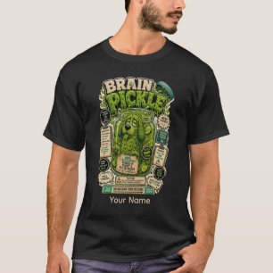 Camiseta engraçada personalizada Brain Pickle para