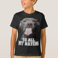 Engraçada Pitbull Para Todos Os Meus Odiadores Cac