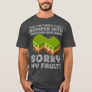 Camiseta Engraçada Placa Tectônica T Terremoto Desculpe Meu