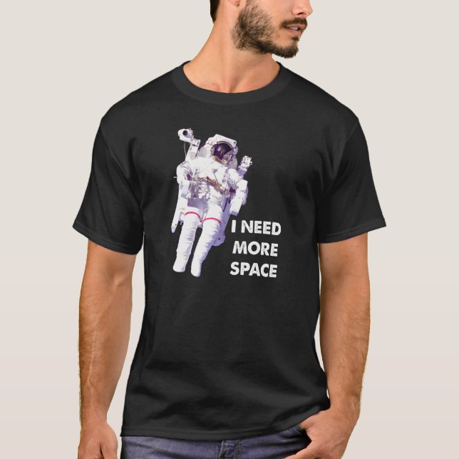 Camiseta engraçada Preciso de Mais Espaço (Frente)
