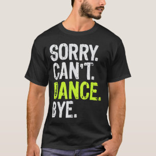 Camiseta Engraçada Professora Dançarina Dançarina Desculpe