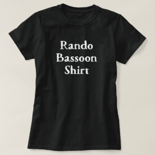 Camiseta Engraçada Rando Bassoon