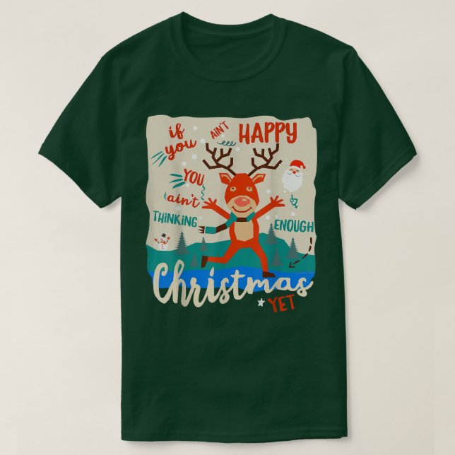 Camiseta Engraçada Reindeer Feliz Entre no Espírito de Nata (Frente do Design)