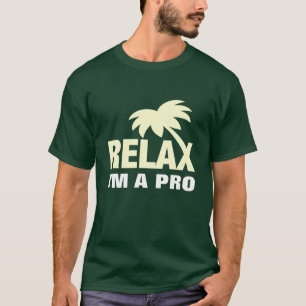 Camiseta engraçada - Relaxa sou um profissional