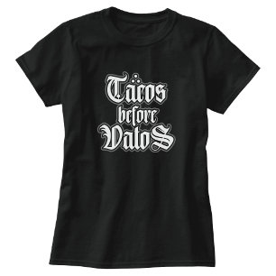 Camiseta engraçada 'Tacos antes de Vatos'