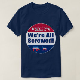 Camiseta | engraçado 2016 eleições | nós todos somos