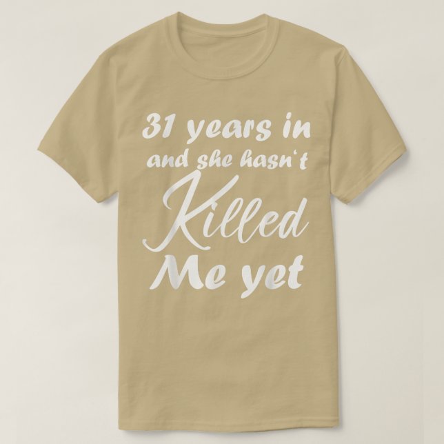 Camiseta Engraçado 31º aniversário 31 anos. Ela não tem Mat (Frente do Design)