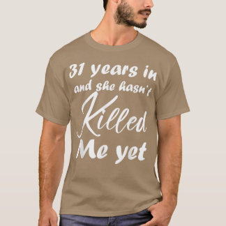 Camiseta Engraçado 31º aniversário 31 anos. Ela não tem Mat