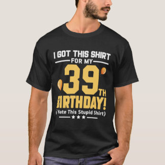 Camiseta Engraçado 39º aniversário 39 anos Homens mulheres 