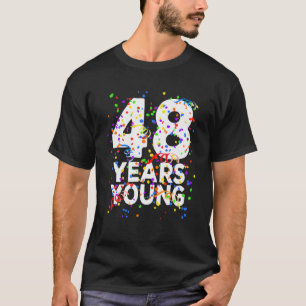 Camiseta Engraçado 48 Anos Jovem Feliz 48 Anos De Aniversár