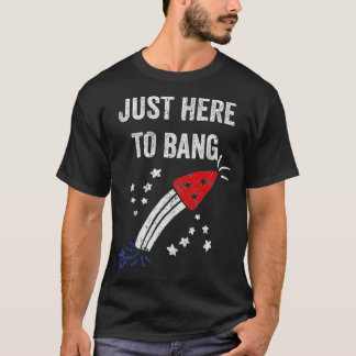 Camiseta Engraçado 4 de julho, aqui para Bang