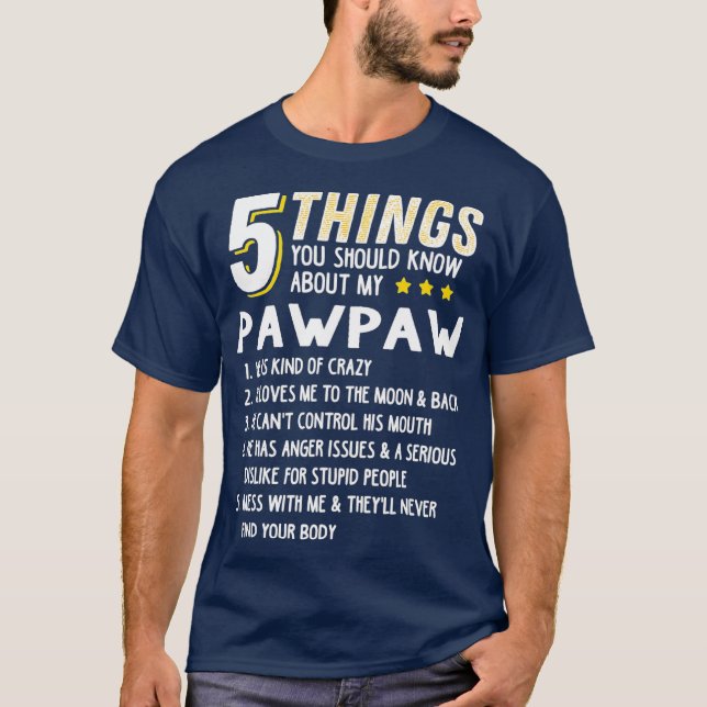 Camiseta Engraçado 5 Coisas Que Vovô Pawpaw Ideia Louca De  (Frente)