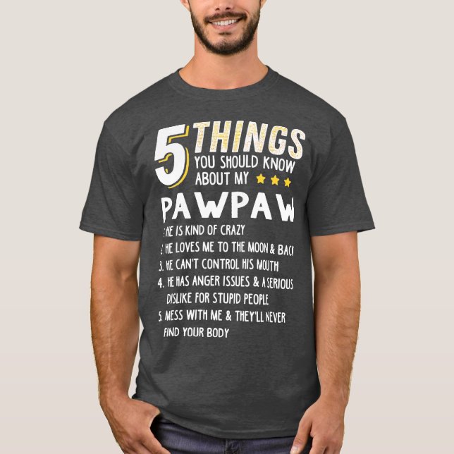 Camiseta Engraçado 5 Coisas Que Vovô Pawpaw Ideia Louca De  (Frente)