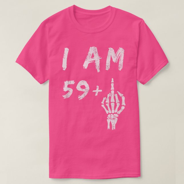 Camiseta Engraçado 60º Aniversário Eu Sou 59 Mais Esqueleto (Frente do Design)