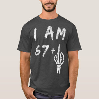 Camiseta Engraçado 68º Aniversário Eu Tenho 67 Mais Esquele