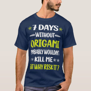 Camiseta Engraçado 7 Dias Sem Origami