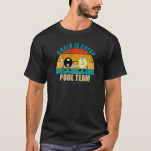 Camiseta Engraçado 8 9 Ball Billiards Team Chalk é Piscina