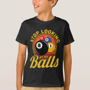 Camiseta Engraçado 8 Bailes Param De Olhar Para Os Meus Pis