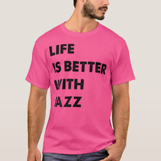 Camiseta Engraçado A Vida Do Jazz É Melhor Com O Jazz