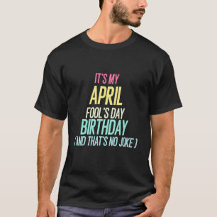 Camiseta Engraçado abril tolos Dia de Brincadeiras abril to