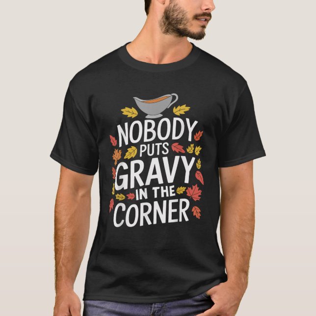 Camiseta Engraçado Ação De Graças Ninguém Põe Gravidade No  (Frente)