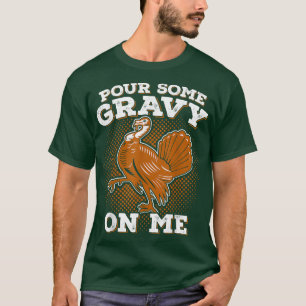 Camiseta Engraçado Ação de Graças Pour Algum Turco Gravemen