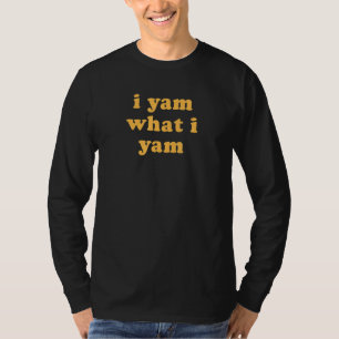 Camiseta Engraçado Ação de Graças Pun Eu Sou O Que Eu Sou M