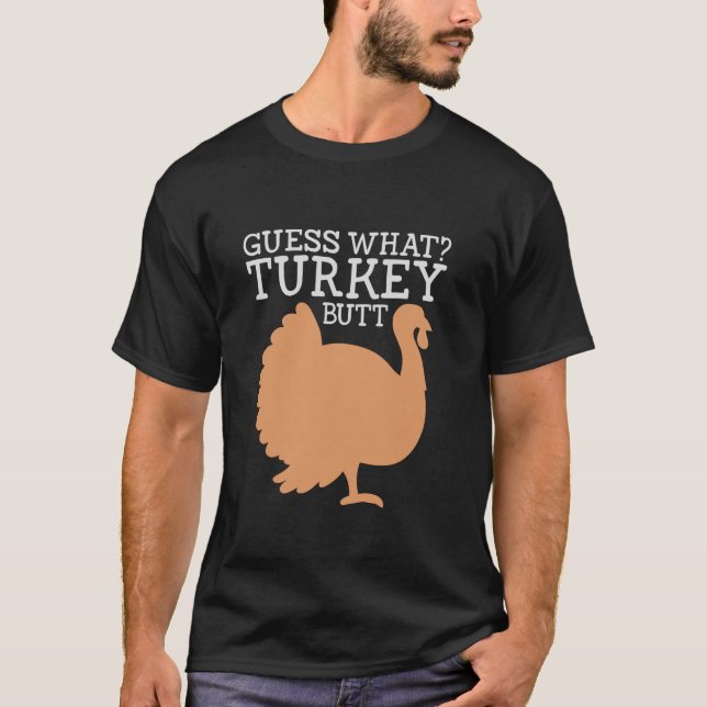 Camiseta Engraçado Ação de Graças Turquia Adivinha Que Bumb (Frente)